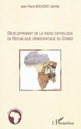 Développement de la radio catholique en République démocratique du Congo - Jean-Pierre Bodjoko Lilembu