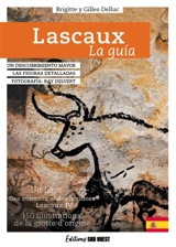 Lascaux, la guia : un descubrimiento mayor, las figuras detalladas - Brigitte Delluc