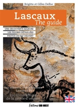 Lascaux, the guide : a major discovery, detailed figures - Brigitte Delluc