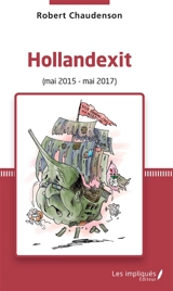 Hollandexit (mai 2015-mai 2017) - Robert Chaudenson