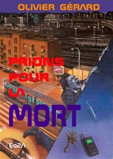 Prions pour la mort : thriller - Olivier Gérard