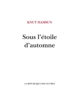 Sous l'étoile d'automne - Knut Hamsun