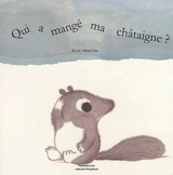 Qui a mangé ma châtaigne ? - Lei Xia