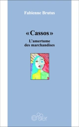 Cassos : l'amertume des marchandises - Fabienne Brutus