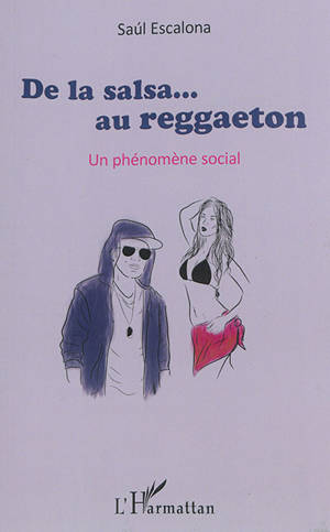 De la salsa... au reggaeton : un phénomène social - Saúl Escalona