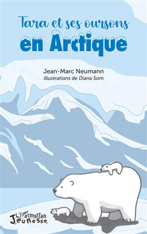 Tara et ses oursons en Arctique - Jean-Marc Neumann