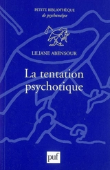 La tentation psychotique - Liliane Abensour
