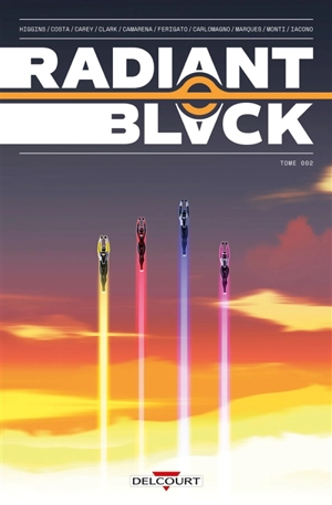 Radiant black. Vol. 2. Faire équipe - Kyle Higgins