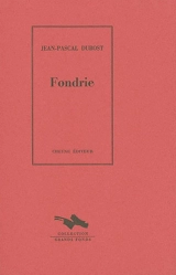 Fondrie : une suite métallurgique - Jean-Pascal Dubost