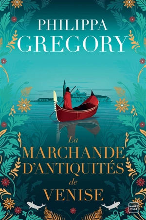 La marchande d'antiquités de Venise - Philippa Gregory