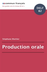 Production orale DELF B2 - Wattier, Stéphane