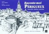 Raconte-moi Périgueux : ville d'art et d'histoire - José Correa