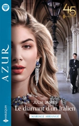Le diamant d'un Italien : mariage arrangé - Julia James