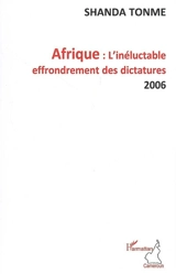 L'Afrique, l'inéluctable effondrement des dictatures : 2006 - Jean-Claude Shanda Tonme