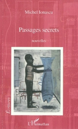 Passages secrets - Michel Ionascu