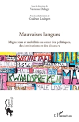 Mauvaises langues : migrations et mobilités au coeur des politiques des institutions et des discours