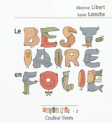 Le bestiaire en folie - Béatrice Libert