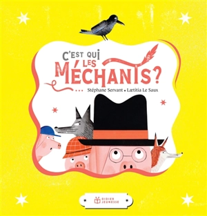 C'est qui les méchants ? - Stéphane Servant