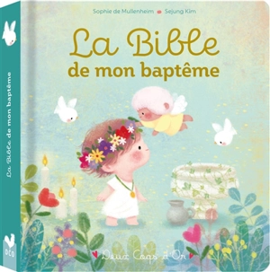 La Bible de mon baptême - Sophie de Mullenheim