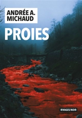 Proies - Andrée A. Michaud