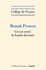 Un art neuf : la bande dessinée - Benoît Peeters