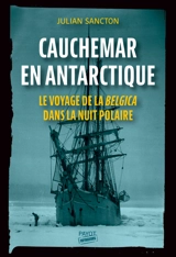 Cauchemar en Antarctique : le voyage de la Belgica dans la nuit polaire - Julian Sancton