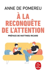 A la reconquête de l'attention - Anne de Pomereu