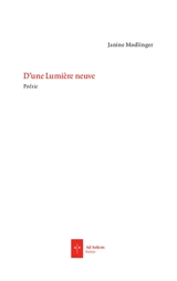 D'une lumière neuve - Janine Modlinger