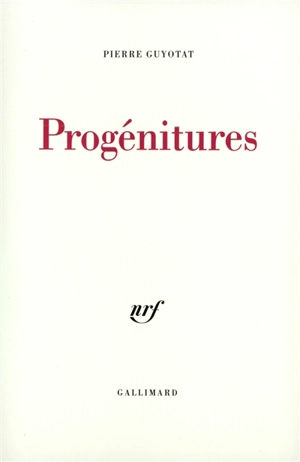 Progénitures - Pierre Guyotat