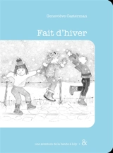 Une aventure de la bande à Lily. Vol. 2. Fait d'hiver - Geneviève Casterman