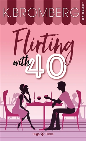 Flirting with 40 - Kay Bromberg