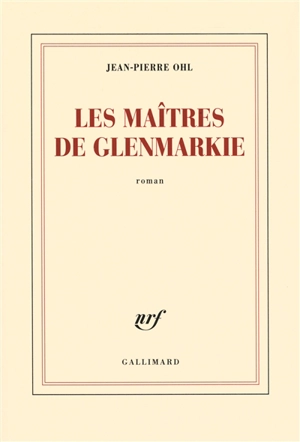Les maîtres de Glenmarkie - Jean-Pierre Ohl