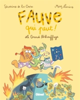 Fauve qui peut !. Vol. 1. Le grand réchauffage - Séverine de La Croix