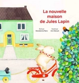 La nouvelle maison de Jules Lapin - Donatienne Ranc