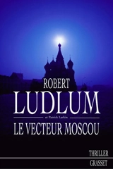 Réseau bouclier. Le vecteur Moscou - Robert Ludlum