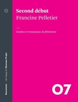 Second début : cendres et renaissance du féminisme - Francine Pelletier