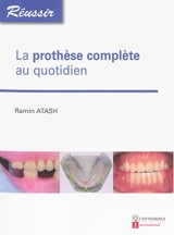 La prothèse complète au quotidien - Ramin Atash