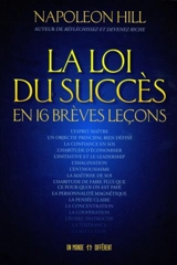 La Loi du succès en 16 brèves leçons - Napoleon Hill