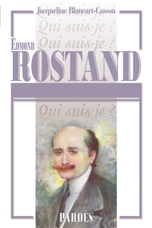 Edmond Rostand - Jacqueline Blancart-Cassou