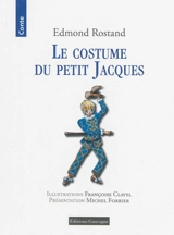 Le costume du petit Jacques : conte - Edmond Rostand