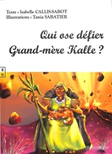 Qui ose défier grand-mère Kalle ? - Isabelle Callis-Sabot