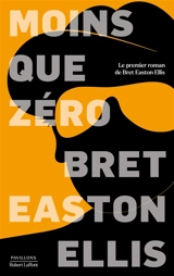 Moins que zéro - Bret Easton Ellis