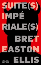 Suite(s) impériale(s) - Bret Easton Ellis