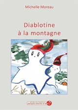 Diablotine à la montagne - Michelle Moreau