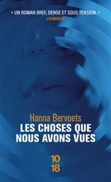 Les choses que nous avons vues - Hanna Bervoets