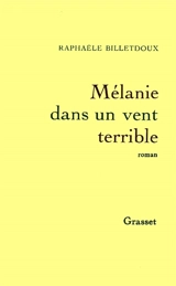 Mélanie dans un vent terrible - Marie Billetdoux