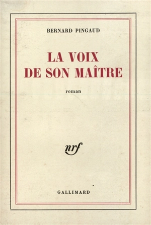 La Voix de son maître - Bernard Pingaud