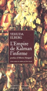 L'empire de Kalman l'infirme - Yehuda Elberg