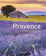 Provence remarquable : Var, Alpes-de-Haute-Provence, Vaucluse, Bouches-du-Rhône - Bruno Caïetti