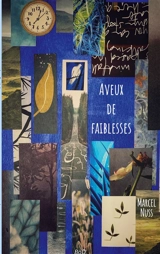 Aveux de faiblesses - Marcel Nuss
